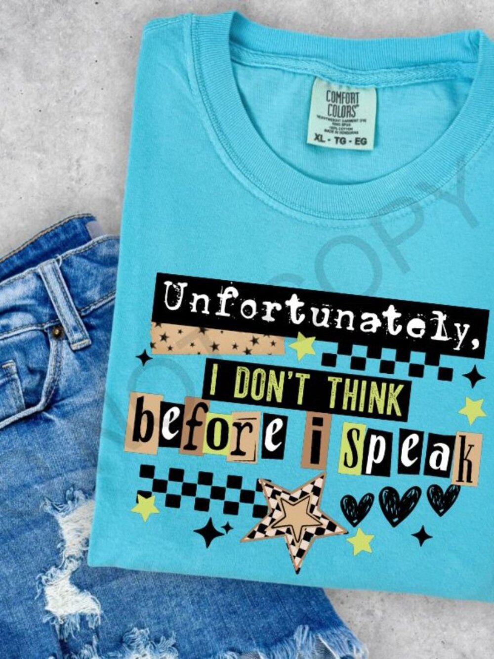 Comfort Colors Funny Quote T Shirt I Don't Think Before I Speak Unisex